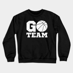 Go Team Basketball Crewneck Sweatshirt